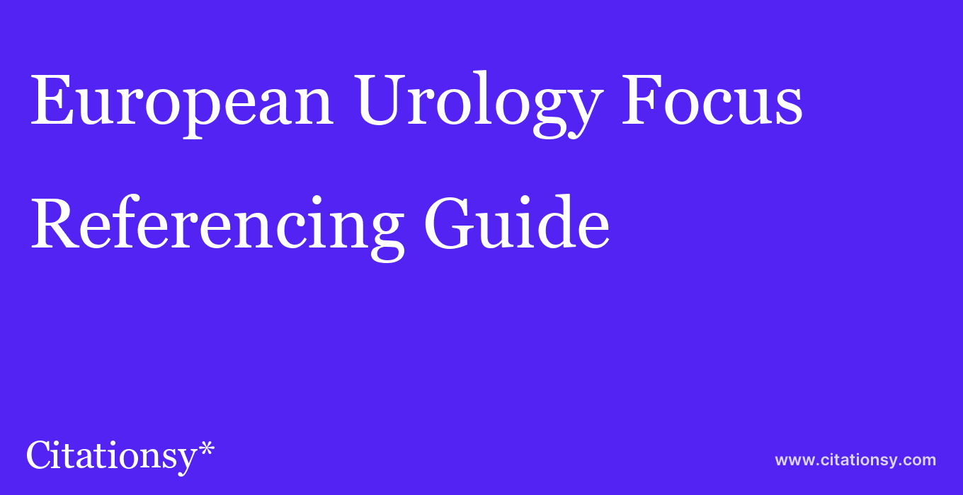cite European Urology Focus  — Referencing Guide